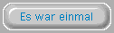 Es war einmal